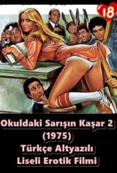 Okuldaki Sarışın Kaşar 2 1978 Türkçe Liseli Erotik Filmi izle